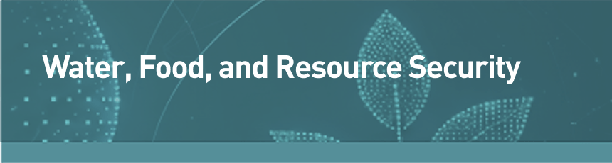 Water, Food, and Resource Security