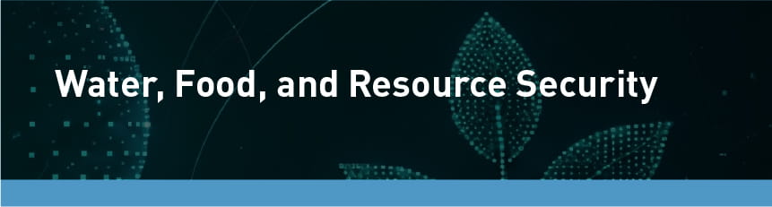 Water, Food, and Resource Security