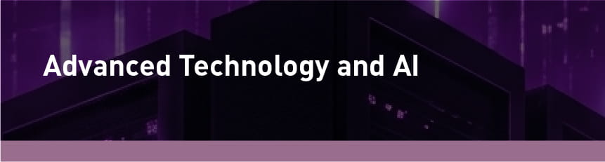 Advanced Technology and AI